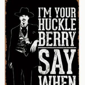 Val Kilmer Doc Holliday Metal Sign: I'm Your Huckleberry - Vintage Western Decor